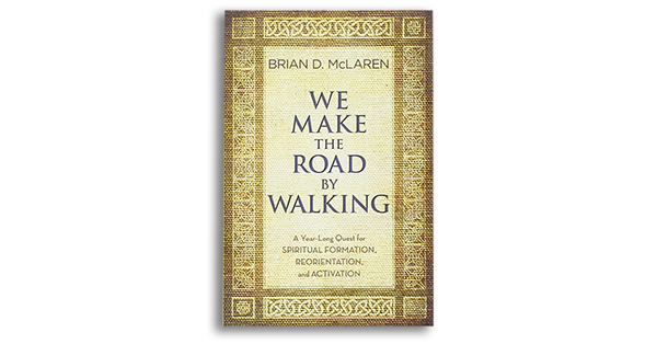 We Make the Road by Walking